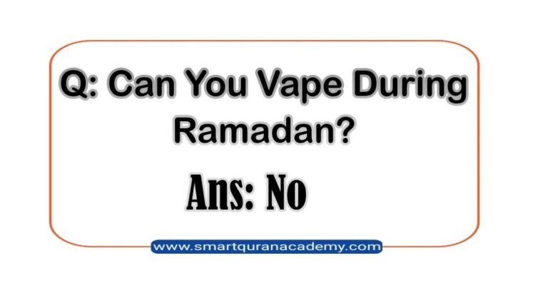 Can You Vape During Ramadan Smart Quran Academy