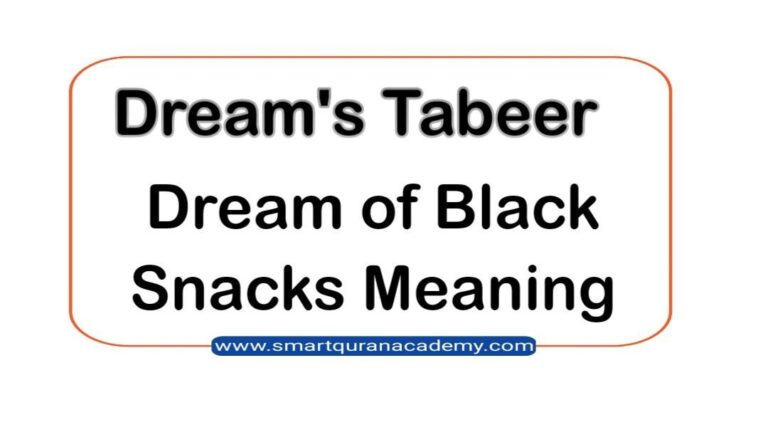 Dream of Black Snacks Meaning